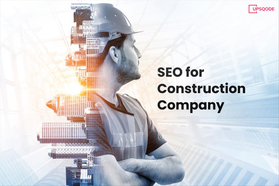 How to Do SEO for Construction Companies? - Seo